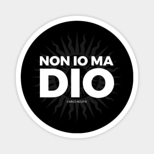 Non io ma Dio (white) Magnet